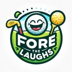Fore The Laughs